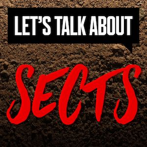 Lets Talk About Sects, reads title against a wall