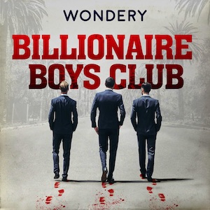 Billionaire Boys Club cover, three white men in suits walking away with bloody footprints