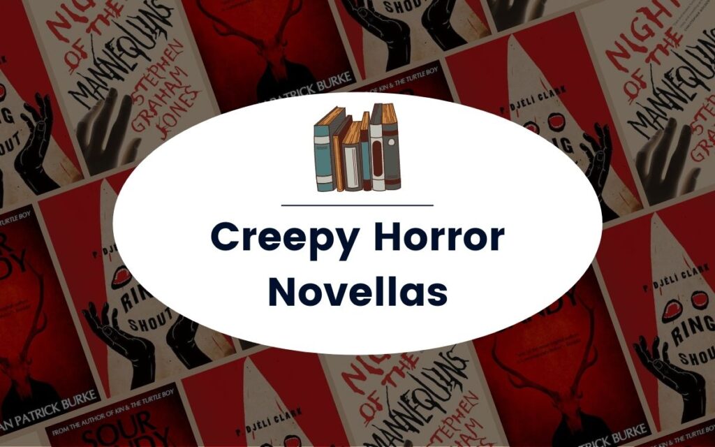Selection of book covers, text reads: Creepy Horror Novellas