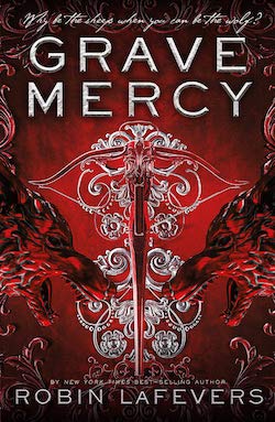 Cover of book Grave Mercy by Robin LaFevers, featuring symmetrical red and black design of wolf heads either side of an ornate silver crossbow with the tagline: Why be the sheep when you can be the wolf?